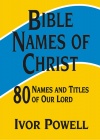 Bible Names of Christ - 80 Names and Titles of Our Lord - CCS